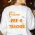I Don't Need A Costume I'm A Pre-K Teacher Halloween Men Women Women's Sweatshirt Back Print White I Don't Need A Costume I'm A Pre-K Teacher Halloween Men Women Women's Sweatshirt Back Print White