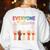 Everyone Is Welcome Here Shirt Teacher Women's Sweatshirt Back Print White Everyone Is Welcome Here Shirt Teacher Women's Sweatshirt Back Print White