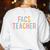 FACS Teacher Squad Colorful Appreciation Day Back To School Men Women Girls Kids Women's Sweatshirt Back Print White