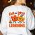 Fall In Love With Learning Thanksgiving Teacher Student Kids Women's Sweatshirt Back Print White Fall In Love With Learning Thanksgiving Teacher Student Kids Women's Sweatshirt Back Print White