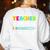 Future Teacher Cool Teacher In Progress Please Wait Women's Sweatshirt Back Print White Future Teacher Cool Teacher In Progress Please Wait Women's Sweatshirt Back Print White