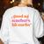 Good Ag Teachers Hit Curbs Teacher Apparel Women's Sweatshirt Back Print White