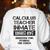 Halloween Calculus Teacher Prisoner Costume Women's Sweatshirt Back Print White