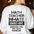 Halloween Math Teacher Prisoner Costume Women's Sweatshirt Back Print White Halloween Math Teacher Prisoner Costume Women's Sweatshirt Back Print White