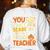 Halloween Preschool Teacher You Can't Scare Me Im A Teacher Women's Sweatshirt Back Print White Halloween Preschool Teacher You Can't Scare Me Im A Teacher Women's Sweatshirt Back Print White