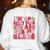 I'm So Berry Glad You Are Strawberry Elementary Teacher Women's Sweatshirt Back Print White I'm So Berry Glad You Are Strawberry Elementary Teacher Women's Sweatshirt Back Print White