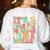 It's A Good Day To Teach Tiny Humans Teacher Teaching Women's Sweatshirt Back Print White