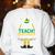 I Just Like To Teach Teaching My Favorite Christmas Teacher Women's Sweatshirt Back Print White I Just Like To Teach Teaching My Favorite Christmas Teacher Women's Sweatshirt Back Print White
