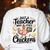 Just a Teacher Who Loves Chickens Chicken Farm Animal Lover Women's Sweatshirt Back Print White Just a Teacher Who Loves Chickens Chicken Farm Animal Lover Women's Sweatshirt Back Print White