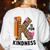 K Is For Kindness Unity Day Teacher Kids Women's Sweatshirt Back Print White K Is For Kindness Unity Day Teacher Kids Women's Sweatshirt Back Print White