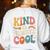 Kind Is Always Cool Teacher Graphic Tees Choose Kindness Women's Sweatshirt Back Print White