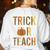 Leopard Trick Or Teach Halloween Teacher Costume Women Women's Sweatshirt Back Print White Leopard Trick Or Teach Halloween Teacher Costume Women Women's Sweatshirt Back Print White