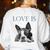 Love Is Boston Terrier Bostie Women's Sweatshirt Back Print White