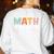 Math The Only Subject That Counts Cute Teacher Educator Women's Sweatshirt Back Print White Math The Only Subject That Counts Cute Teacher Educator Women's Sweatshirt Back Print White
