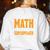 Math Is My Superpower Math Teacher Student Women's Sweatshirt Back Print White Math Is My Superpower Math Teacher Student Women's Sweatshirt Back Print White
