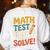 Motivational Math Test Day Shirt Testing Shirts For Teachers Women's Sweatshirt Back Print White