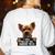 Personal Stalker I'Ll Follow You Wherever You Go Yorkie Women's Sweatshirt Back Print White