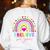 Rainbow I Believe In You Teacher Testing Day Women's Sweatshirt Back Print White Rainbow I Believe In You Teacher Testing Day Women's Sweatshirt Back Print White