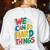 School Teachers Motivational Quote We Can Do Hard Things Men Women Kids Women's Sweatshirt Back Print White School Teachers Motivational Quote We Can Do Hard Things Men Women Kids Women's Sweatshirt Back Print White