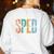 Special Education Sped Teacher Definition For Women & Men Women's Sweatshirt Back Print White