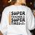 Super Teacher By Day Super Tired By Night Back To School Women's Sweatshirt Back Print White Super Teacher By Day Super Tired By Night Back To School Women's Sweatshirt Back Print White