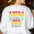 Super Teacher By Day Super Tired By Night Teacher For Men Women Women's Sweatshirt Back Print White