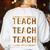 Teach Compassion Kindness Confidence History Teacher Women's Sweatshirt Back Print White