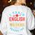 I Teach English Because Math Teachers Need Heroes Too Women's Sweatshirt Back Print White