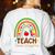 Teach Love Inspire Rainbow Leopard Cheetah Print Teacher Women's Sweatshirt Back Print White Teach Love Inspire Rainbow Leopard Cheetah Print Teacher Women's Sweatshirt Back Print White