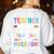 Teacher Besties Matching Teacher Besties Women's Sweatshirt Back Print White Teacher Besties Matching Teacher Besties Women's Sweatshirt Back Print White