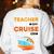 Teacher Cruise Shirt Cruise Mode Men Women Women's Sweatshirt Back Print White Teacher Cruise Shirt Cruise Mode Men Women Women's Sweatshirt Back Print White