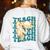 Teacher Outer Space Science Astronomy Planet Saturn Teach Women's Sweatshirt Back Print White