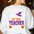 Tired Teacher Costume For Halloween Teachers Women's Sweatshirt Back Print White Tired Teacher Costume For Halloween Teachers Women's Sweatshirt Back Print White