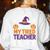 Tired Teacher Costume For Humor Halloween Women's Sweatshirt Back Print White Tired Teacher Costume For Humor Halloween Women's Sweatshirt Back Print White