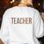 Toddler Teacher Leopard Appreciation For Women For Work Women's Sweatshirt Back Print White Toddler Teacher Leopard Appreciation For Women For Work Women's Sweatshirt Back Print White
