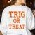 Trig Or Treat Trigonometry Math Teacher Halloween Women's Sweatshirt Back Print White Trig Or Treat Trigonometry Math Teacher Halloween Women's Sweatshirt Back Print White