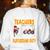 Why Science Teachers Should Not Be Given Playground Duty For Men Women Women's Sweatshirt Back Print White Why Science Teachers Should Not Be Given Playground Duty For Men Women Women's Sweatshirt Back Print White