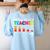 Battery Life Of a Teacher Shirt Thanksgiving Teacher Women's Sweatshirt Back Print Light Blue