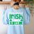A Day Without Irish Dance Step Dance Teacher Irish Dancer Women's Sweatshirt Back Print Light Blue A Day Without Irish Dance Step Dance Teacher Irish Dancer Women's Sweatshirt Back Print Light Blue