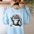 Well I'Ll Be a Monkey's Uncle Teacher And Student Women's Sweatshirt Back Print Light Blue