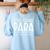 I'm That Para They Told You Abou Paraprofessional Teacher Women's Sweatshirt Back Print Light Blue