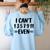 Math Teacher Can't Even Appreciation Science Day Women's Sweatshirt Back Print Light Blue Math Teacher Can't Even Appreciation Science Day Women's Sweatshirt Back Print Light Blue