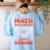 Math Teachers Love Brains Scary Halloween Men Women Women's Sweatshirt Back Print Light Blue