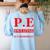 PE Where Sweating Is Good But Deodorant Is Better PE Teacher Women's Sweatshirt Back Print Light Blue PE Where Sweating Is Good But Deodorant Is Better PE Teacher Women's Sweatshirt Back Print Light Blue
