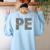 Physical Education PE Teacher Phys Ed Student Grad Women's Sweatshirt Back Print Light Blue Physical Education PE Teacher Phys Ed Student Grad Women's Sweatshirt Back Print Light Blue