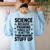 Science Because Figuring Things Out Teacher Scientific Adult Women's Sweatshirt Back Print Light Blue