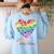 It Takes a Big Heart To Shape Little Minds Teacher Women's Sweatshirt Back Print Light Blue It Takes a Big Heart To Shape Little Minds Teacher Women's Sweatshirt Back Print Light Blue