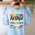 Teacher We Are Like A Box Of Crayons Back To School Women's Sweatshirt Back Print Light Blue Teacher We Are Like A Box Of Crayons Back To School Women's Sweatshirt Back Print Light Blue