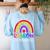 Teacher You Are a Rainbow Of Possibilities Funny Women's Sweatshirt Back Print Light Blue