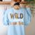 Wild About Learning Back To School First Day Teacher Student Women's Sweatshirt Back Print Light Blue Wild About Learning Back To School First Day Teacher Student Women's Sweatshirt Back Print Light Blue